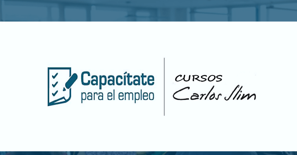 Cursos Carlos Slim | Capacítate para el empleo ≫ Clazes.com