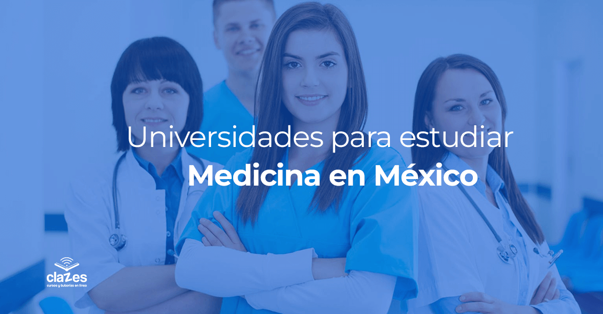 Universidades para estudiar medicina en México